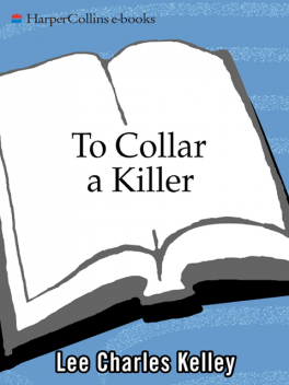 To Collar a Killer, Lee Charles Kelley