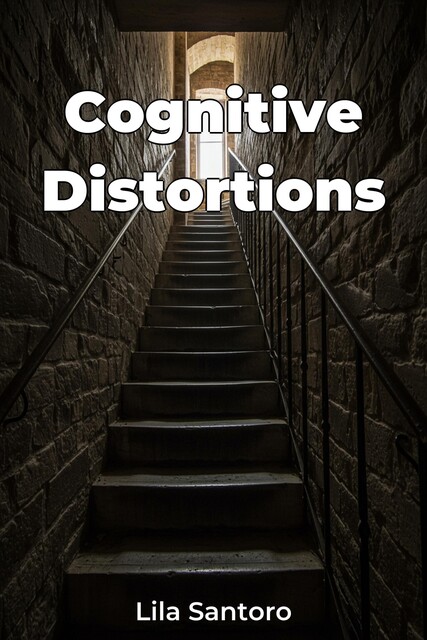 Cognitive Distortions, Lila Santoro