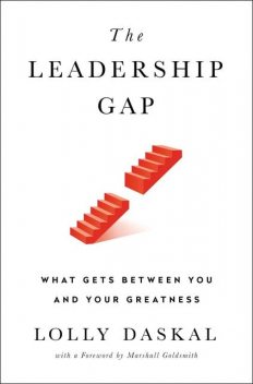 The Leadership Gap, Lolly Daskal