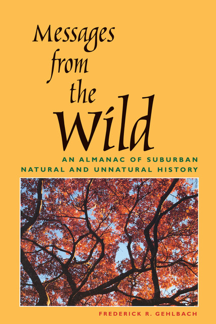 Messages from the Wild, Frederick R. Gehlbach