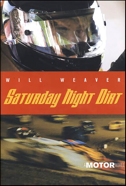 Saturday Night Dirt, Will Weaver