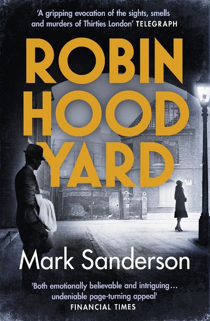 Robin Hood Yard, Mark Sanderson