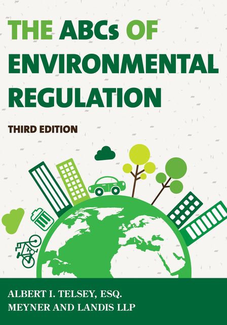 The ABCs of Environmental Regulation, Albert I. Telsey