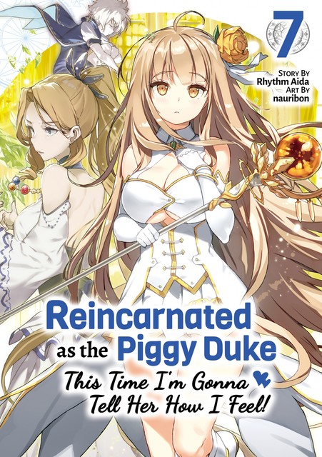 Reincarnated as the Piggy Duke: This Time I’m Gonna Tell Her How I Feel! Volume 7, Rhythm Aida