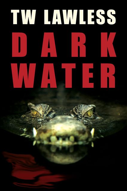 Dark Water, T.W. Lawless
