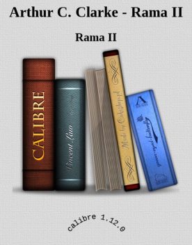 Arthur C. Clarke – Rama II, Rama II