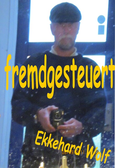 fremdgesteuert, Ekkehard Wolf
