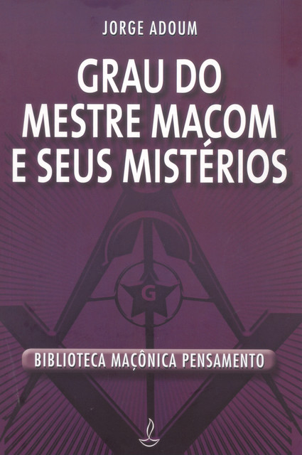 Grau do Mestre Macom e Seus Mistérios, Jorge Adoum