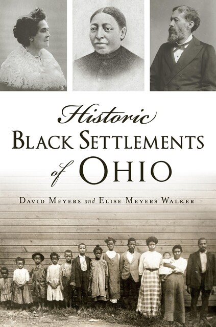 Historic Black Settlements of Ohio, David Meyers
