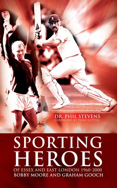 Sporting Heroes of Essex and East London 1960–2000, Phil Stevens