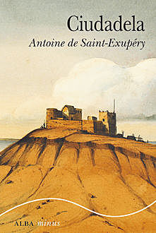 Ciudadela, Antoine de Saint-Exupery
