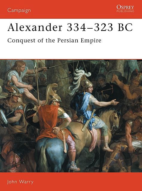 Alexander 334–323 BC, John Warry