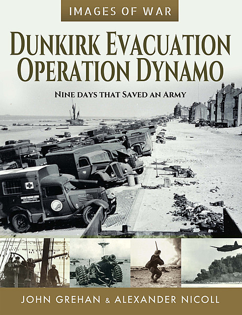 Dunkirk Evacuation – Operation Dynamo, John Grehan, Martin Mace