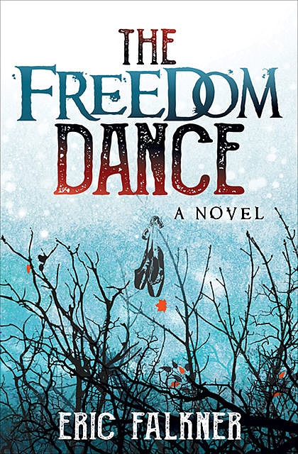 The Freedom Dance, Eric Falkner