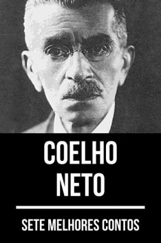 7 melhores contos de Coelho Neto, August Nemo, Coelho Neto