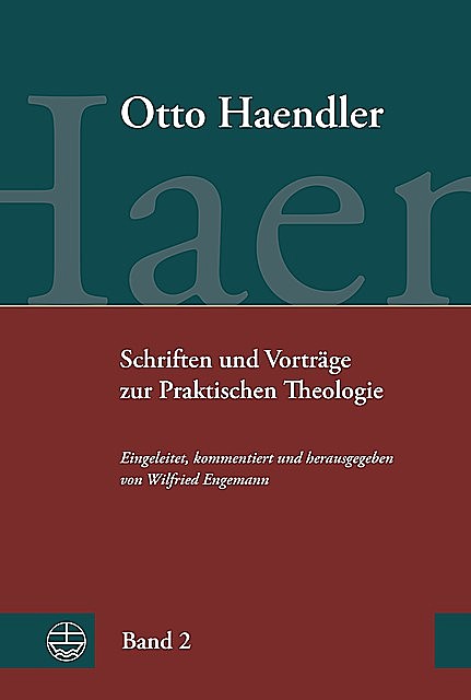 Schriften und Vorträge zur Praktischen Theologie (OHPTh), Otto Haendler