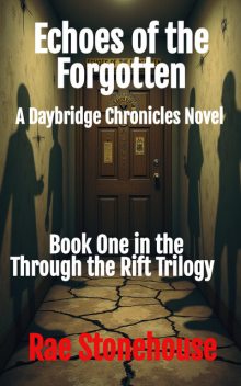 Echoes of the forgotten, Rae Stonehouse