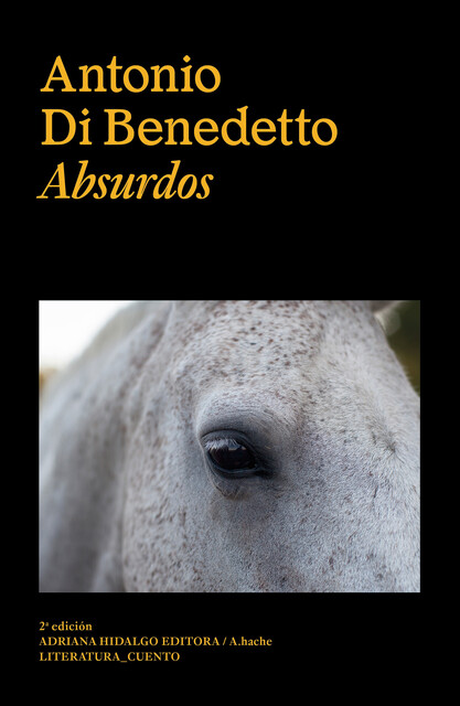Absurdos, Antonio Di Benedetto