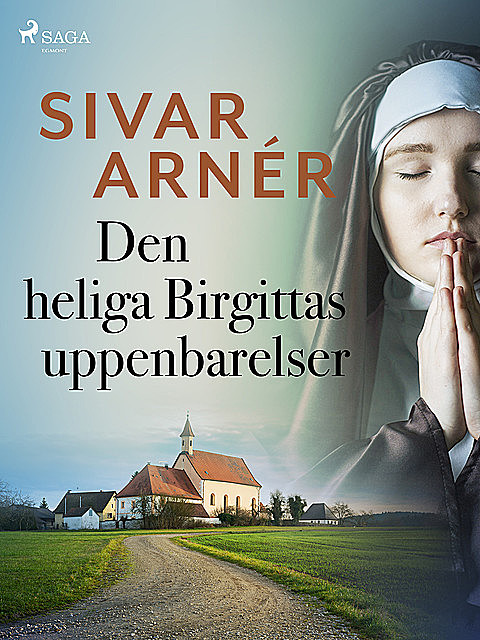 Den heliga Birgittas uppenbarelser, Sivar Arnér