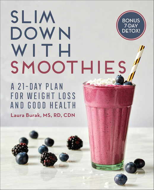 Slim Down with Smoothies, Laura Burak