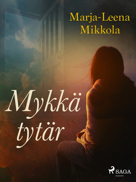 Mykkä tytär, Marja-Leena Mikkola