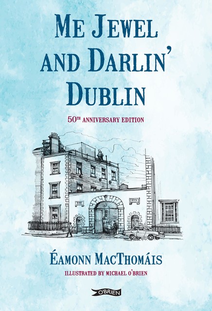 Me Jewel and Darlin' Dublin, Éamonn MacThomáis