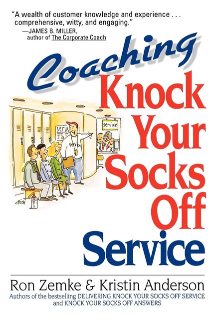 Coaching Knock Your Socks Off Service, Kristin ANDERSON, Ron Zemke