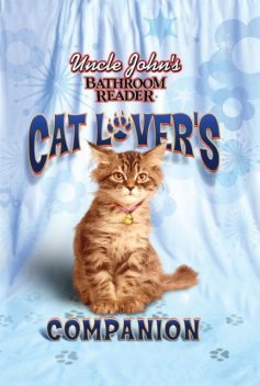 Uncle John's Bathroom Reader Cat Lover's Companion, Bathroom Readers’ Institute