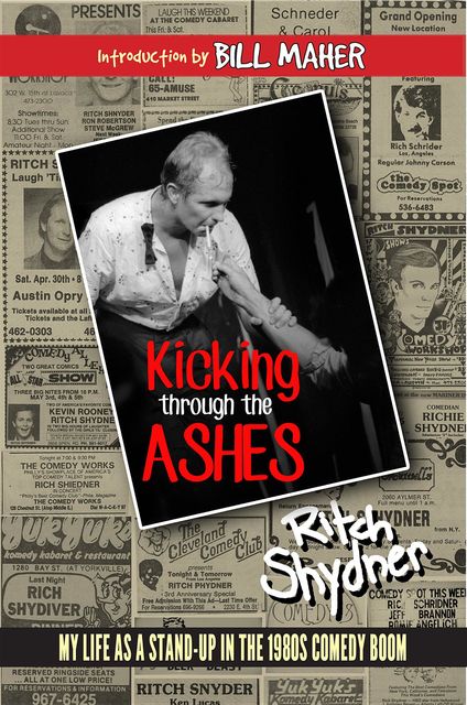 Kicking Through the Ashes, Ritch Shydner