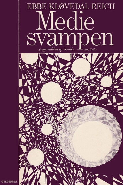 Mediesvampen: lægprædiken og krønike 1978–1980, Ebbe Kløvedal Reich