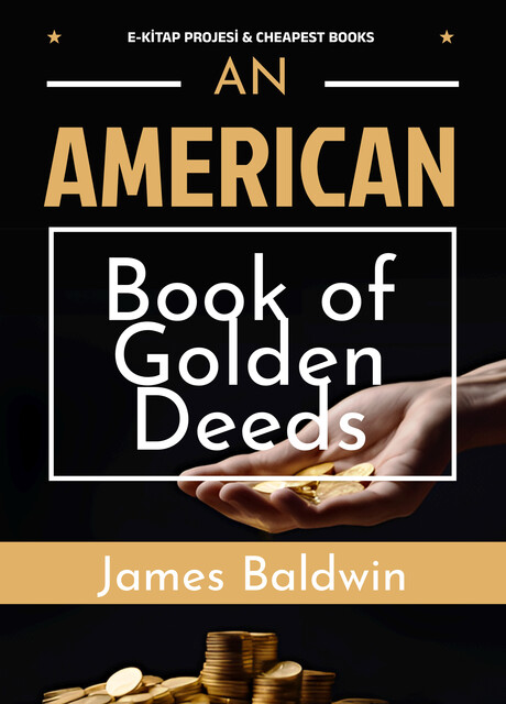 An American Book of Golden Deeds, James Baldwin, Florence Storer