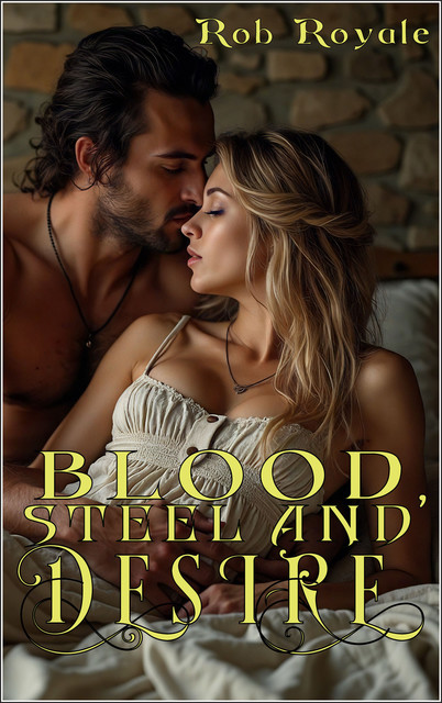 Blood, Steel and Desire, Rob Royale