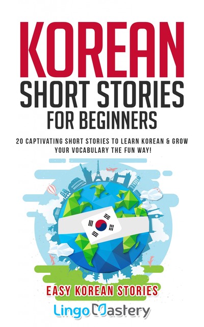 Korean Short Stories for Beginners, Lingo Mastery