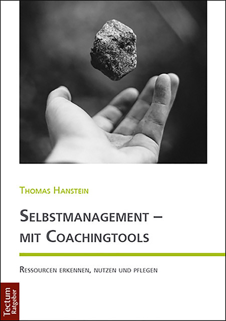 Selbstmanagement – mit Coachingtools, Thomas Hanstein