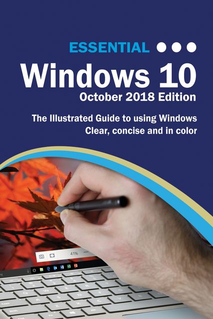 Essential Windows 10 October 2018 Edition, Kevin Wilson