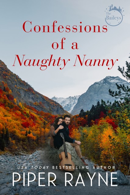 Confessions of a Naughty Nanny (The Baileys Book 6), Piper Rayne