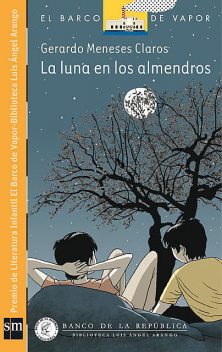 La luna en los almendros, Gerardo Meneses Claros