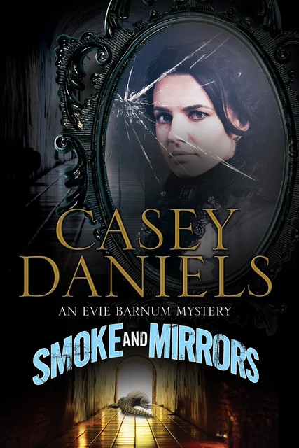 Smoke and Mirrors, Casey Daniels