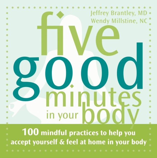 Five Good Minutes in Your Body, Jeffrey Brantley