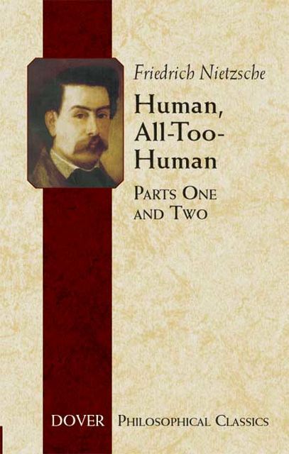 Human, All-Too-Human, Friedrich Nietzsche