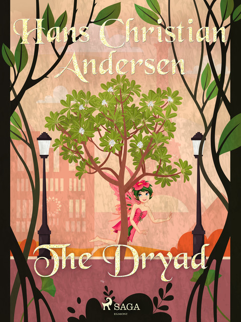 The Dryad, Hans Christian Andersen