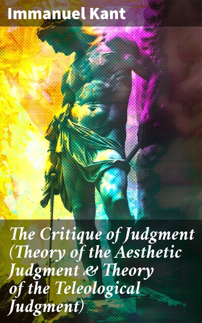 The Critique of Judgment, Immanuel Kant
