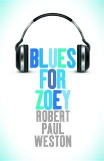 Blues For Zoey, Robert Paul Weston