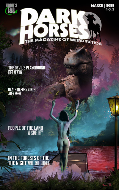 Dark Horses Magazine: The Magazine of Weird Fiction, Wayne Kyle Spitzer