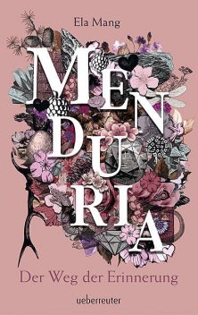 Menduria – Der Weg der Erinnerung (Bd. 3), Ela Mang