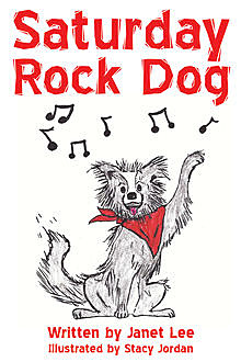 Saturday Rock Dog, Janet Lee