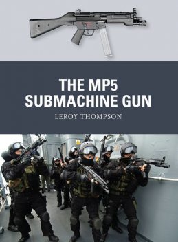 The MP5 Submachine Gun, Leroy Thompson