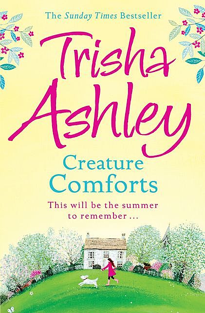 Creature Comforts, Trisha Ashley