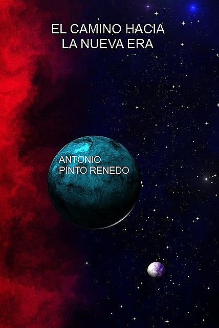 El camino hacia la nueva era, Antonio Pinto Renedo