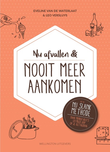 Nu afvallen en nooit meer aankomen, Eveline Van de Waterlaat, Leo Versluys